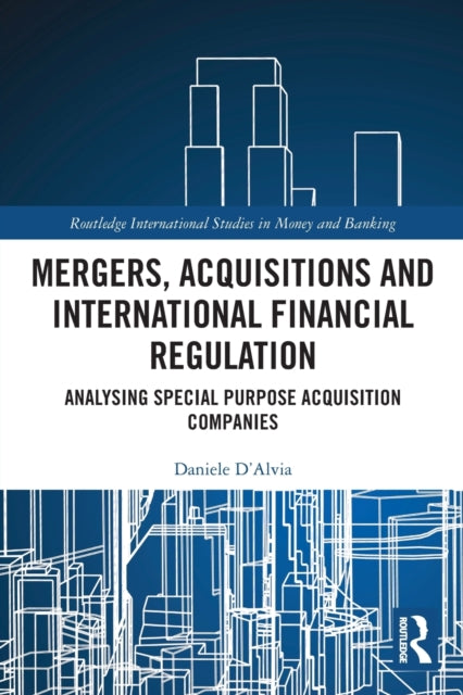 Book cover of: Mergers, Acquisitions and International Financial Regulation. By: Daniele DAlvia