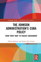 Book cover of: Johnson Administration's Cuba Policy. By: Håkan Karlsson