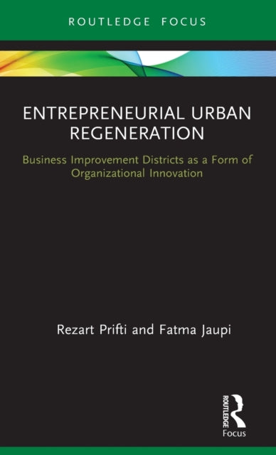 Book cover of: Entrepreneurial Urban Regeneration. By: Rezart Prifti