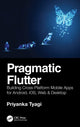 Book cover of: Pragmatic Flutter. By: Priyanka Tyagi