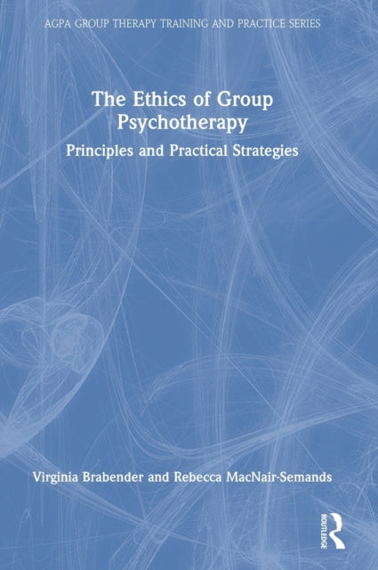 Book cover of: Ethics of Group Psychotherapy. By: Virginia Brabender