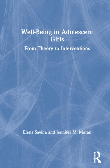 Book cover of: Well-Being in Adolescent Girls. By: Elena A. Savina