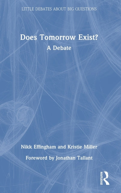 Book cover of: Does Tomorrow Exist?. By: Nikk Effingham