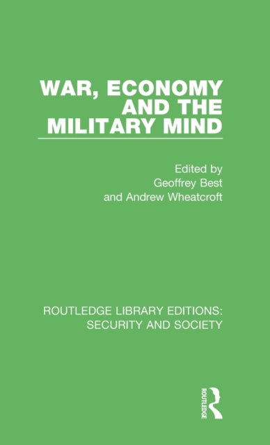Book cover of: War, Economy and the Military Mind. By: Geoffrey Best