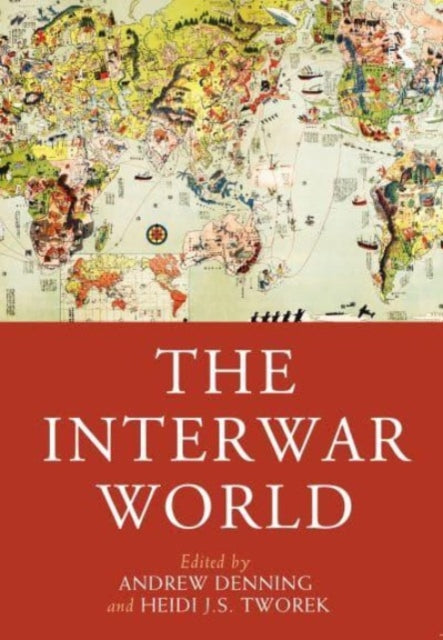 Book cover of: Interwar World. By: Andrew Denning