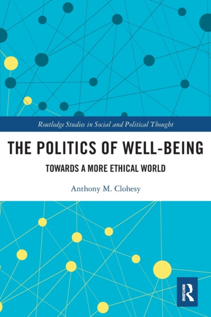 Book cover of: Politics of Well-Being. By: Anthony M. Clohesy