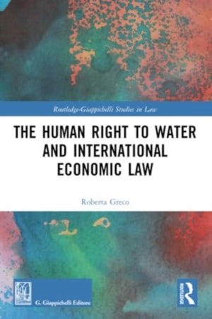 The Human Right to Water and International Economic Law