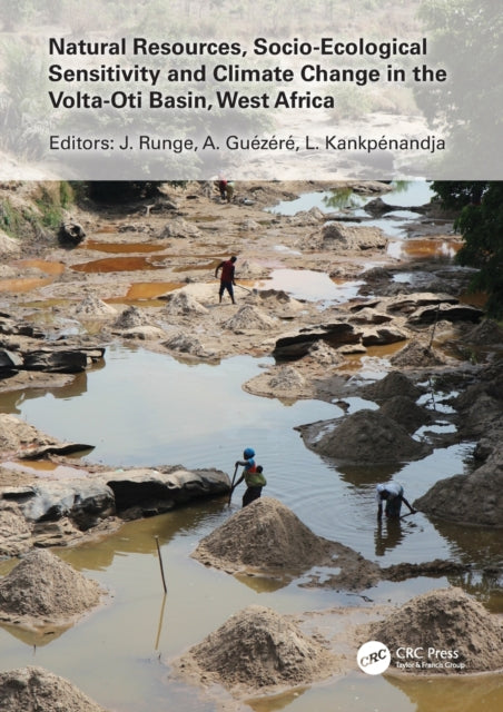 Book cover of: Natural Resources, Socio-Ecological Sensitivity and Climate Change in the Volta-Oti Basin, West Africa. By: Jürgen Runge