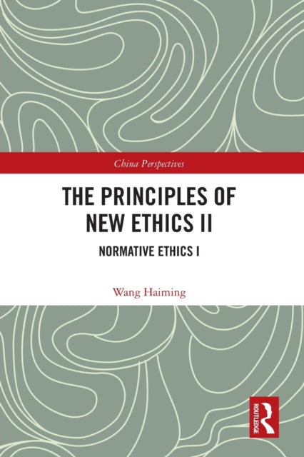 Book cover of: Principles of New Ethics II. By: Haiming Wang