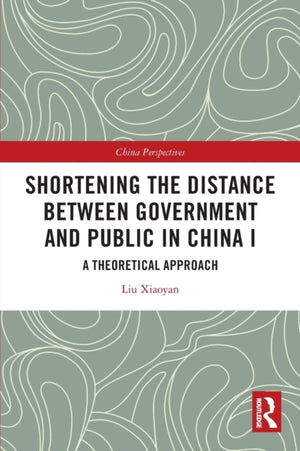 Shortening the Distance between Government and Public in China I