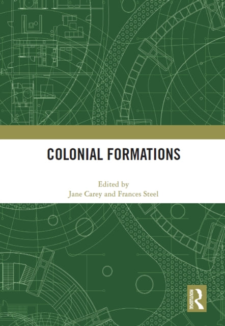 Book cover of: Colonial Formations. By: Jane Carey