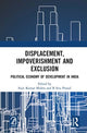 Book cover of: Displacement, Impoverishment and Exclusion. By: Sujit Kumar Mishra