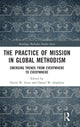 Book cover of: Practice of Mission in Global Methodism. By: David W. Scott
