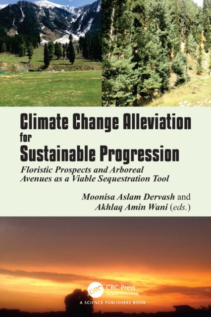 Book cover of: Climate Change Alleviation for Sustainable Progression. By: Moonisa Aslam Dervash