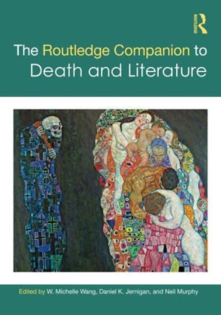 Book cover of: Routledge Companion to Death and Literature. By: W. Michelle Wang