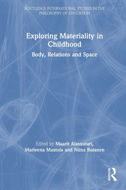 Book cover of: Exploring Materiality in Childhood. By: Marleena Mustola
