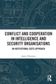 Book cover of: Conflict and Cooperation in Intelligence and Security Organisations. By: James Thomson