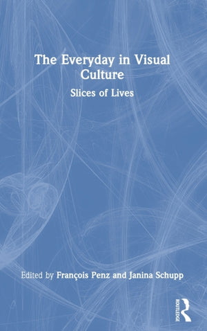 The Everyday in Visual Culture