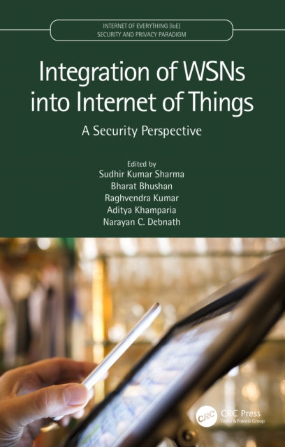Book cover of: Integration of WSNs into Internet of Things. By: Sudhir Kumar Sharma