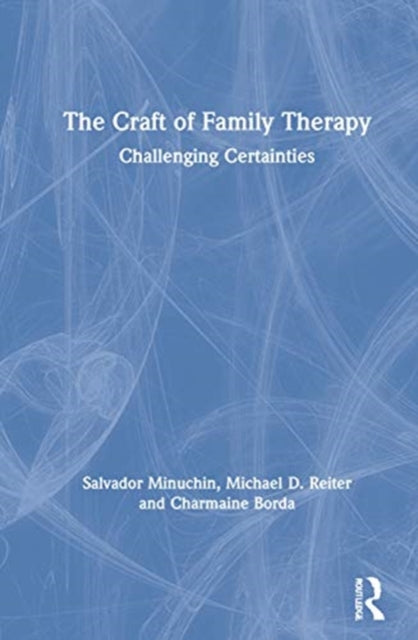 Book cover of: Craft of Family Therapy. By: Salvador Minuchin