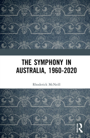 Symphony in Australia, 1960-2020