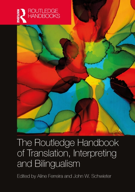 Book cover of: Routledge Handbook of Translation, Interpreting and Bilingualism. By: Aline Ferreira