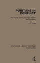 Book cover of: Puritans in Conflict. By: J. T. Cliffe