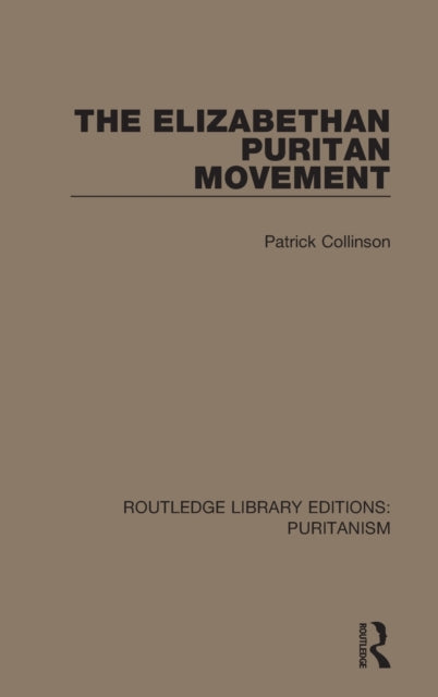 Book cover of: Elizabethan Puritan Movement. By: Patrick Collinson