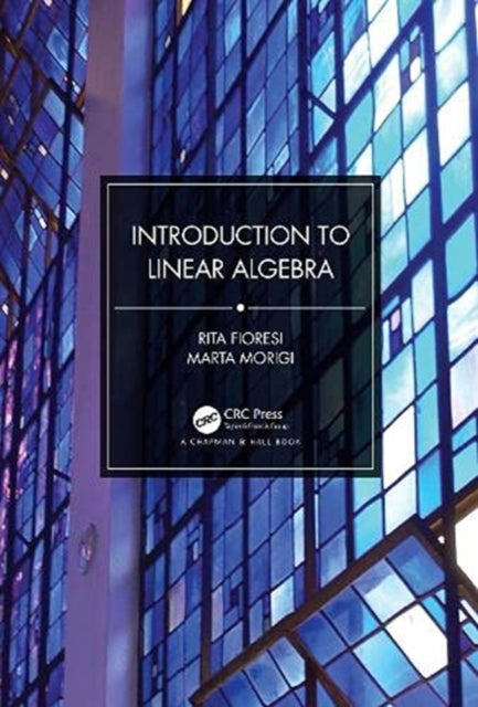 Book cover of: Introduction to Linear Algebra. By: Rita Fioresi