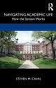 Book cover of: Navigating Academic Life. By: Steven M. Cahn