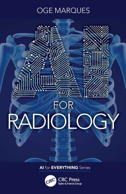 Book cover of: AI for Radiology. By: Oge Marques