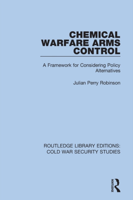 Book cover of: Chemical Warfare Arms Control. By: Julian Perry Robinson