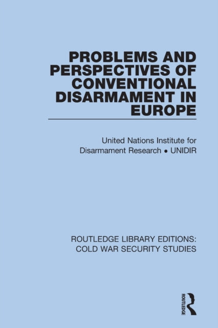 Book cover of: Problems and Perspectives of Conventional Disarmament in Europe. By: United Nations Institute for Disarmament Research Staff