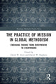 Book cover of: Practice of Mission in Global Methodism. By: David W. Scott
