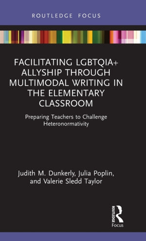 Facilitating LGBTQIA+ Allyship through Multimodal Writing in the Elementary Classroom