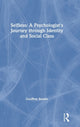 Book cover of: Selfless: A Psychologist's Journey through Identity and Social Class. By: Geoffrey Beattie