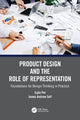 Book cover of: Product Design and the Role of Representation. By: Eujin Pei