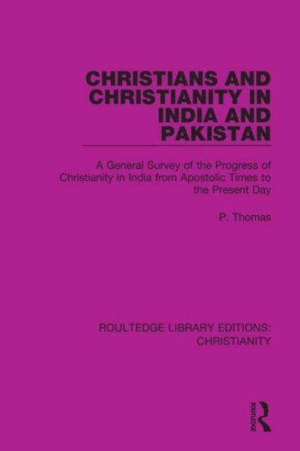 Book cover of: Christians and Christianity in India and Pakistan. By: P. Thomas