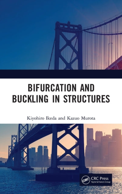 Book cover of: Bifurcation and Buckling in Structures. By: Kiyohiro Ikeda
