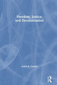 Book cover of: Freedom, Justice, and Decolonization. By: Lewis Gordon