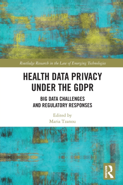 Book cover of: Health Data Privacy under the GDPR. By: Maria Tzanou