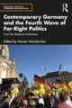 Book cover of: Contemporary Germany and the Fourth Wave of Far-Right Politics. By: Manès Weisskircher