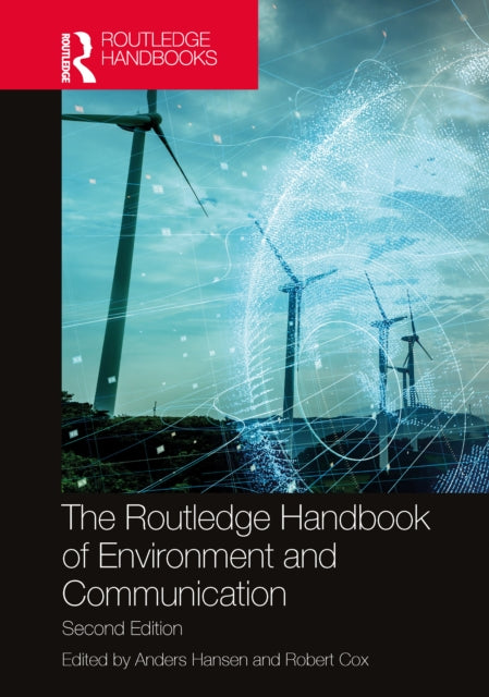 Book cover of: Routledge Handbook of Environment and Communication. By: Anders Hansen