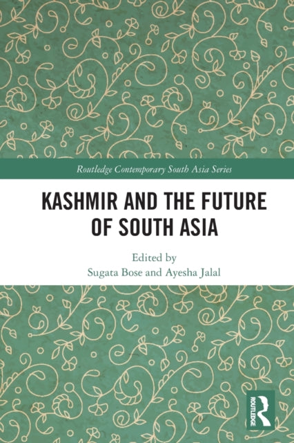 Book cover of: Kashmir and the Future of South Asia
