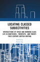 Book cover of: Locating Classed Subjectivities. By: Lee, Simon