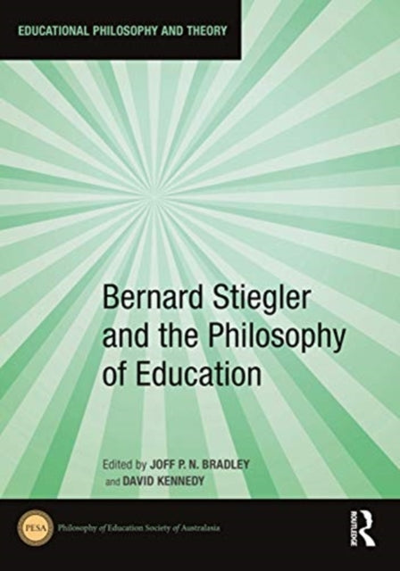 Book cover of: Bernard Stiegler and the Philosophy of Education. By: Joff Bradley