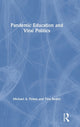 Book cover of: Pandemic Education and Viral Politics. By: Michael A. Peters