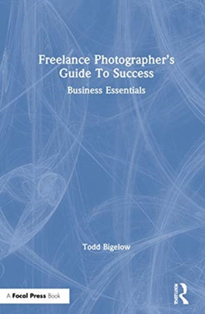 The Freelance Photographer’s Guide To Success