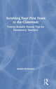 Book cover of: Surviving Your First Years in the Classroom. By: Jordan McKinney