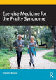 Book cover of: Exercise Medicine for the Frailty Syndrome. By: Tommy Boone